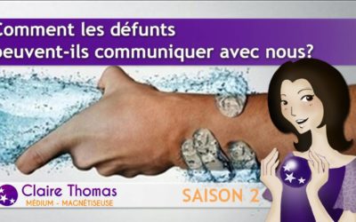 Comment les défunts peuvent-il communiquer avec nous ?