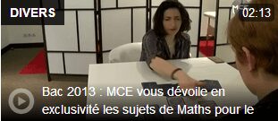 BAC 2013&nbsp;: Section mathématique pour le BAC S avec MCE