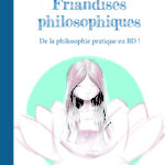 « Les Friandises philosophiques » d’Armella Leung