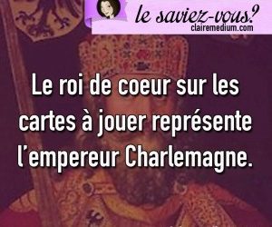 Le saviez-vous ? Charlemagne est le roi de coeur