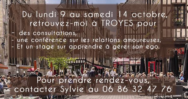 Consultation & conférences à Troyes du 9 au 14 Octobre 2017