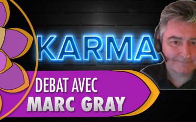 Débat sur le karma avec Marc Gray