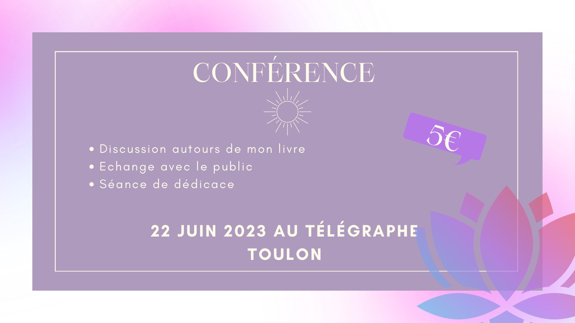 Conférence et dédicace au Télégraphe de Toulon : 22 Juin 2023