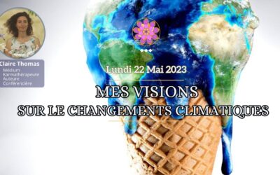 MES VISIONS SUR LE CHANGEMENT CLIMATIQUE (et c’est très différent de ce que l’on nous raconte !)