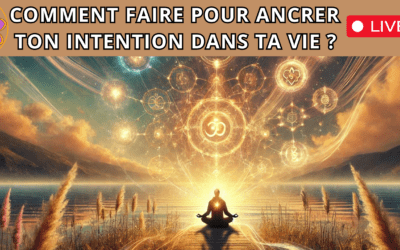 Comment ancrer ton intention