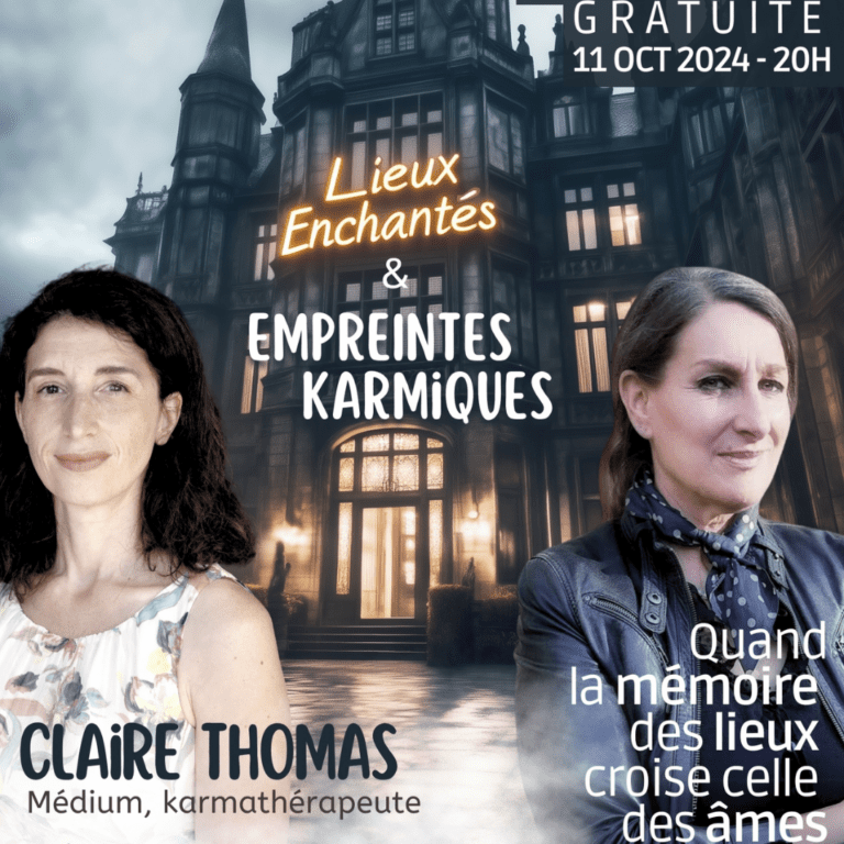 Lieux enxchantés et empreintes karmiques . Claire Thomas,Véronique Geffroy et quartzprod