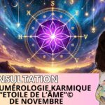 Ta numérologie karmique “Étoile de l’âme”© de novembre