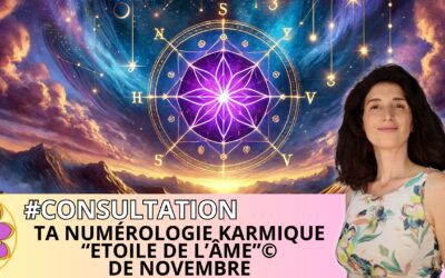 Ta numérologie karmique “Étoile de l’âme”© de novembre