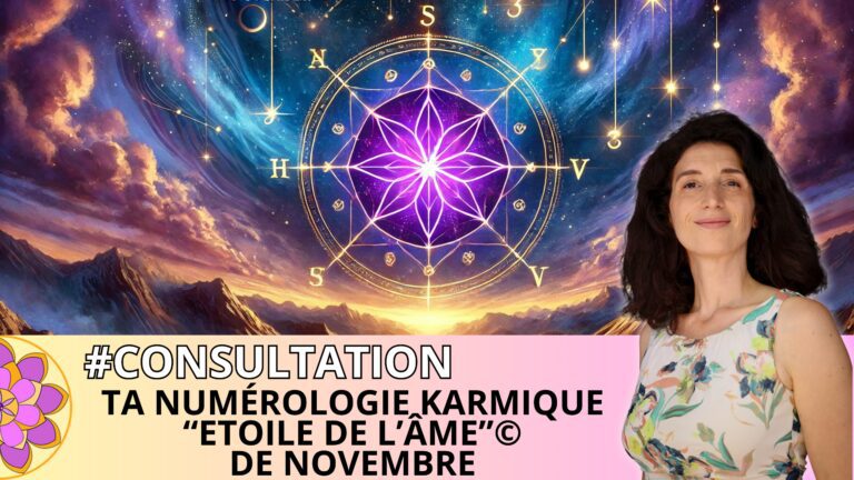 Ta numérologie karmique “Étoile de l’âme”© de novembre