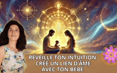 Réveille ton intuition et crée un lien d’âme avec ton bébé